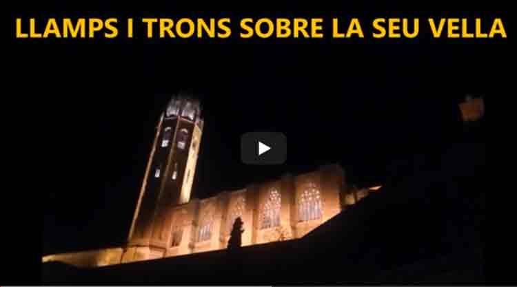 Llamps i trons sobre la Seu Vella
