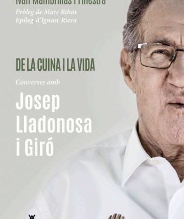 "De la cuina i la vida". Converses amb Josep Lladonosa i Giró d'Ivan Mambrillas