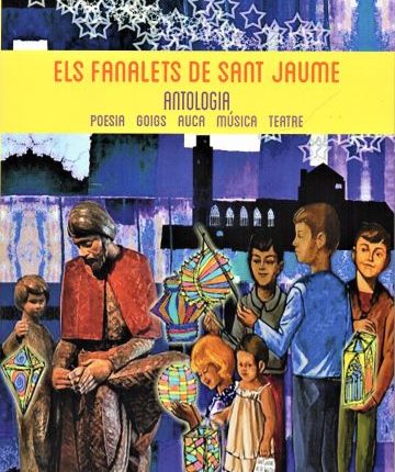 RECOPILEN EN UN LLIBRE LES POESIES, ELS GOIGS LA MÚSICA I EL TEATRE DEDICAT A LA FESTA DELS FANALETS DE SANT JAUME